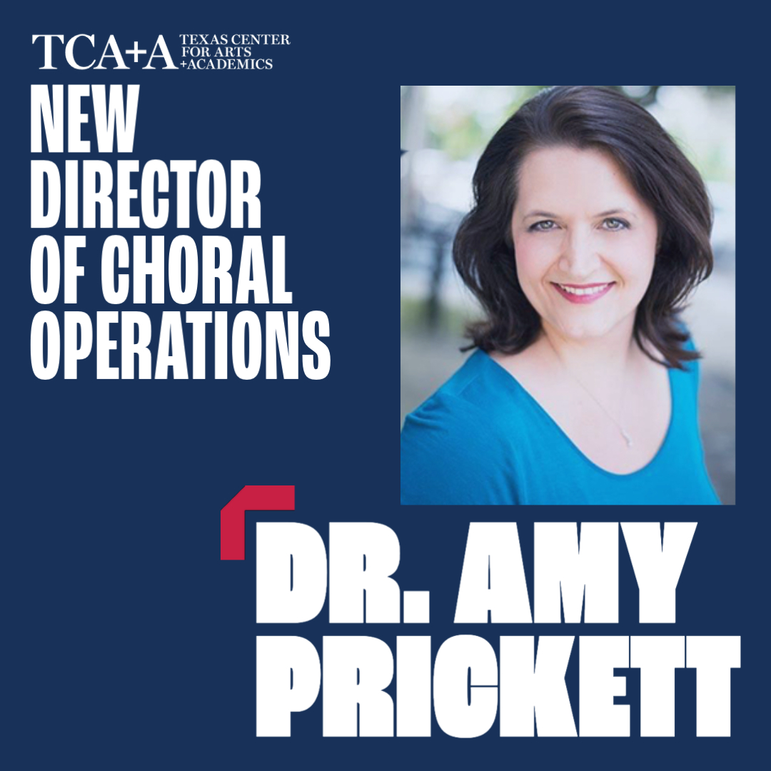 Texas Center for Arts Academics TCAA Director of Choral Operations